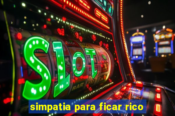 simpatia para ficar rico